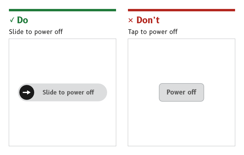 Do: power off with a slide to confirm. Don't: power off with a single button tap.
